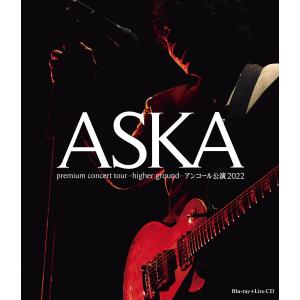 ASKA premium concert tour -higher ground-アンコール公演2022 [Blu-ray Disc+2CD]｜burnishstonestore