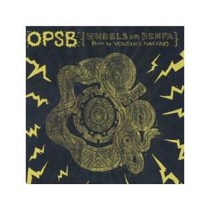 OPSB WHEELS ON DENPA REMIX BY YOUSUKE NAKANO Remixes included｜buzzmontage