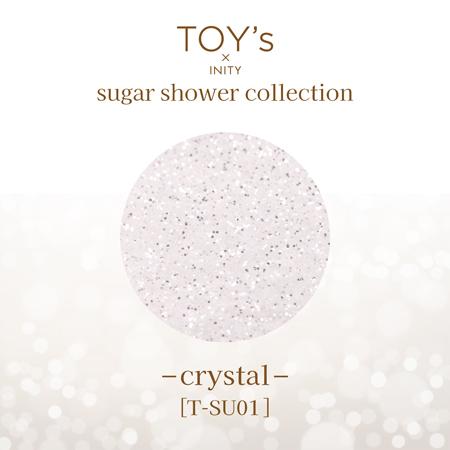 TOY's × INITY トイズバイアイニティ　シュガーシャワーコレクション　ＳＵ０１　クリスタル