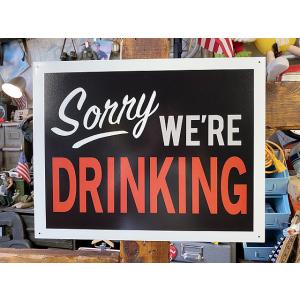 「ごめんなさい、私たち酔っ払ってまーす」　ブリキ看板 ■ アメリカン雑貨 アメリカ雑貨