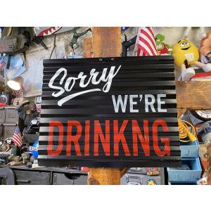 「ごめんなさい、私たち酔っ払ってまーす」　波板サイン　■ アメリカン雑貨 アメリカ雑貨