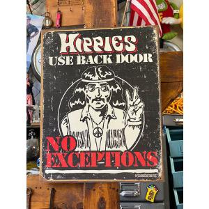 「ヒッピーは裏口を使ってね！例外はなし」　ブリキ看板 ■ アメリカン雑貨 アメリカ雑貨