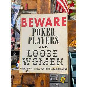 「注意！ポーカープレーヤーとルーズな女」　ブリキ看板 ■ アメリカン雑貨 アメリカ雑貨