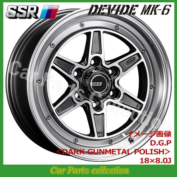 18インチ 8.0J 6H/P.C.D 139.7 INSET:38 SSR DEVIDE MK-6...