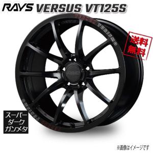 RAYS RAYS VERSUS VT125S Sダークガンメタ/文字MC/RAP A8J 18インチ