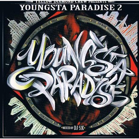 YELLOW DIAMOND CREW presents / YOUNGSTA PARADISE 2...