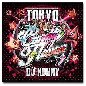 DJ KUNNY / Tokyo Candy Flava｜castle-records