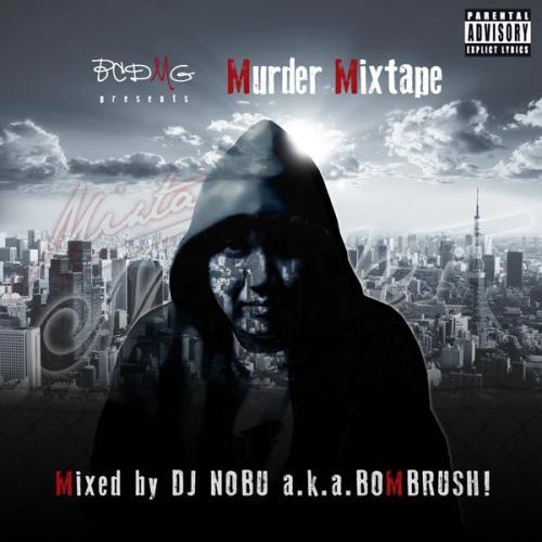 DJ NOBU A.K.A. BOMBRUSH! / BCDMG presents 'MURDER ...