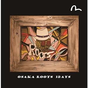 OSAKA ROOTS / 3days｜castle-records