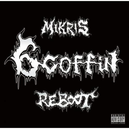 MIKRIS / 6 COFFIN Reboot