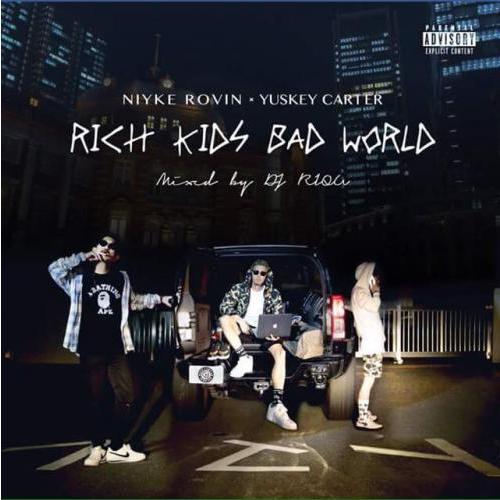 Niyke Rovin × Yuskey Carter / Rich Kids Bad World ...