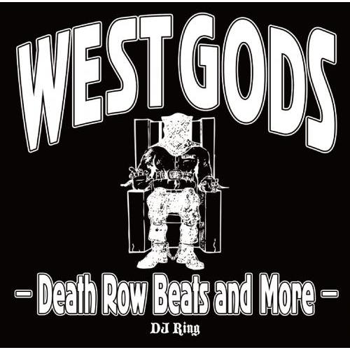DJ RING / WEST GODS -Death Row Beats and More- [CD...