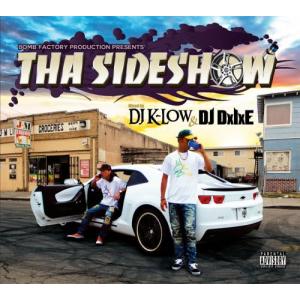 DJ K-LOW & DJ DxIxE / THA SIDESHOW [CD]｜castle-records