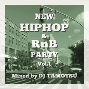 DJ TAMOTSU / NEW HIP HIP & RnB PARTY vol.1 [CD]｜castle-records