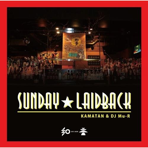 【DEADSTOCK】 KAMATAN &amp; DJ Mu-R / Sunday☆LaidBack [C...