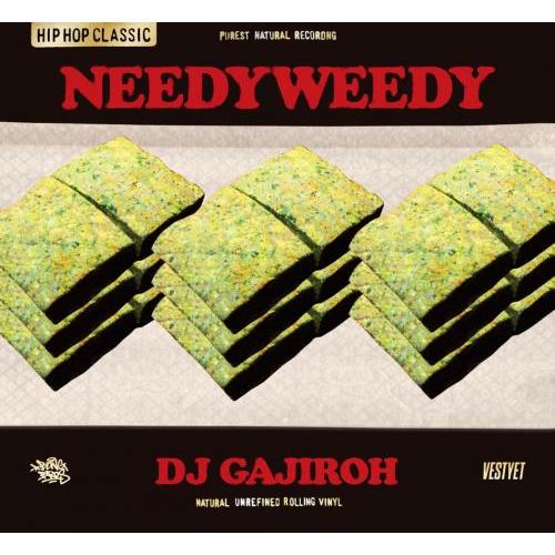 DJ GAJIROH / NEEDYWEEDY [CD]