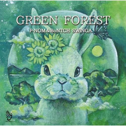 P-NOM &amp; BoNTCH SWiNGA / GREEN FOREST [CD]