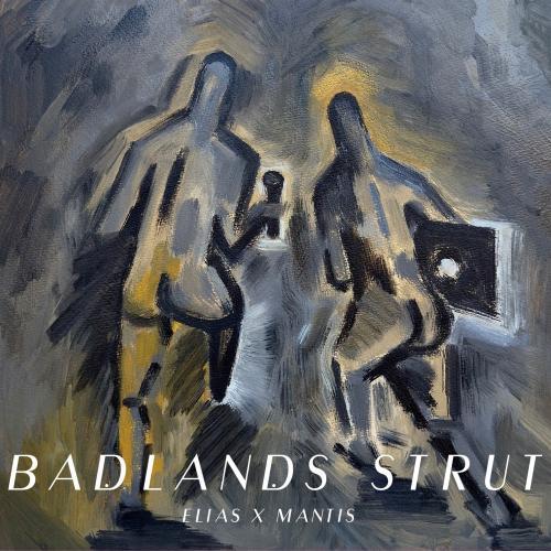 ELIAS x MANTIS / Badlands Strut [CD]