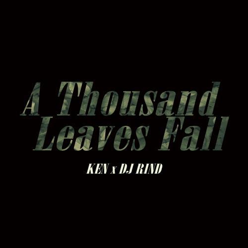 【予約】 KEN × DJ RIND / A Thousand Leaves Fall [CD] (...