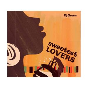 DJ GREEN / sweetest LOVERS｜castle-records