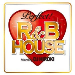 【￥↓】 DJ HIROKI / Perfect! R&B House｜castle-records