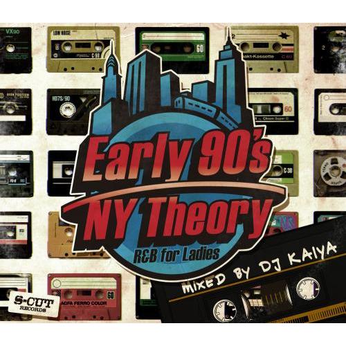 DJ Kaiya / Earl 90s NY Theory -R&amp;B for Ladies- [CD...
