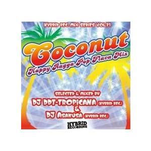 DJ DDT-TROPICANA & DJ ASAKUSA / 「Coconut」 ~Happy Ragga Pop Flava Mix~｜castle-records