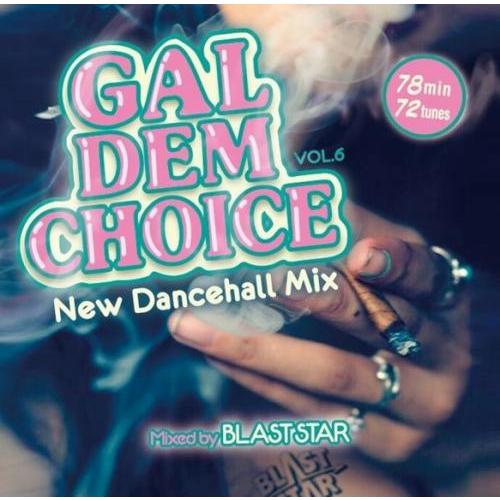 【￥↓】 BLAST STAR / GAL DEM CHOICE Vol.6 [CD]