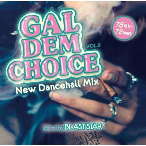 【PRICE DOWN】 BLAST STAR / GAL DEM CHOICE Vol.6 [CD...