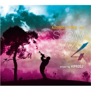 HIPRODJ / ALCOHOLIC MUSIC ver. SLOW JAZZ Vol,04｜castle-records