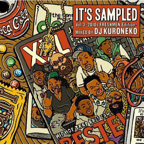 DJ KURONEKO / It’s Sampled Vol.3 -2010s Freshmen E...