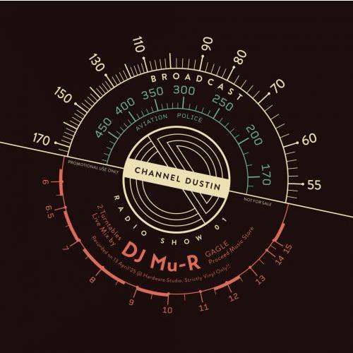 DJ Mu-R / CHANNEL DUSTIN RADIO SHOW 01 [CD]