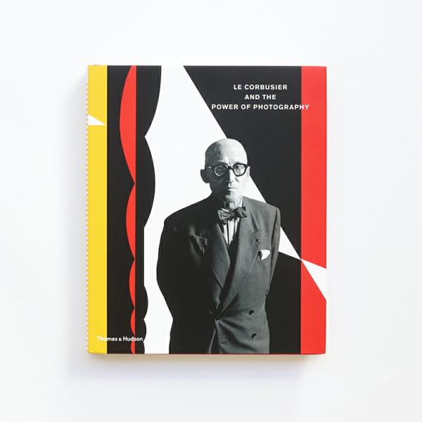 ル・コルビュジェ アートブック 作品集 建築 LE CORBUSIER AND THE POWER ...