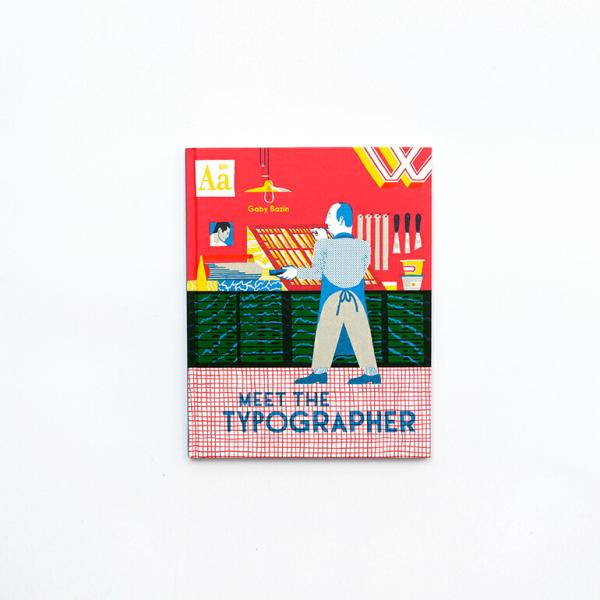 絵本 アートブック 活版印刷 ギャビー・バザン Gaby Bazin MEET THE TYPOGR...