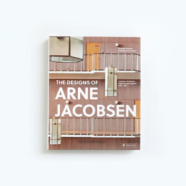 アルネ・ヤコブセン THE DESIGNS OF ARNE JACOBSEN:INTERIORS, ...