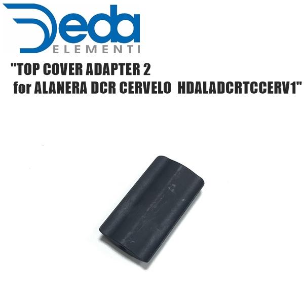 DEDAELEMENTI デダエレメンティ TOP COVER ADAPTER 2 for ALAN...