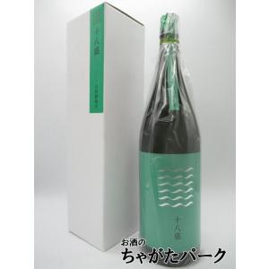【緑色ラベル】 十八盛酒造 十八盛 山田錦 純米 岡山県 山田錦100%使用 6割磨き 1800ml