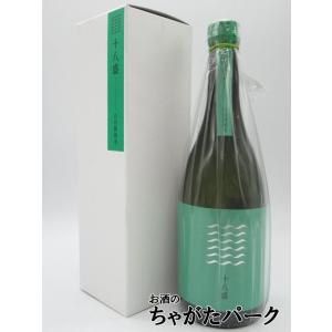 【緑色ラベル】 十八盛酒造 十八盛 山田錦 純米 岡山県 山田錦100%使用 6割磨き 720ml