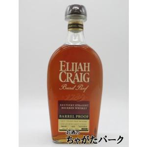 エライジャクレイグ 9年 バレルプルーフの買取情報