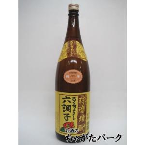 六調子酒造 六調子 本吟 7年熟成 米焼酎 黄ラベル 35度 1800ml｜お酒のちゃがたパーク Yahoo!店