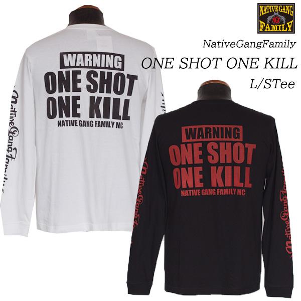 NATIVE GANG FAMILY ネイティブギャングファミリー　ONE SHOT ONE KIL...