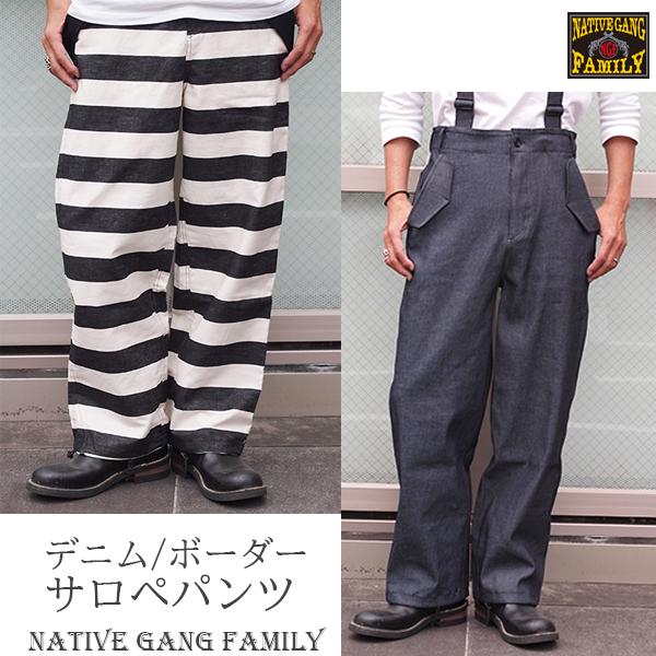 NATIVE GANG FAMILY　ネイティブギャングファミリー　サロペパンツ　NGF50-180...