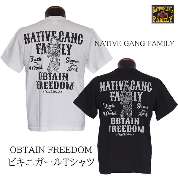 NATIVE GANG FAMILY ネイティブギャングファミリー　OBTAIN FREEDOMTシ...