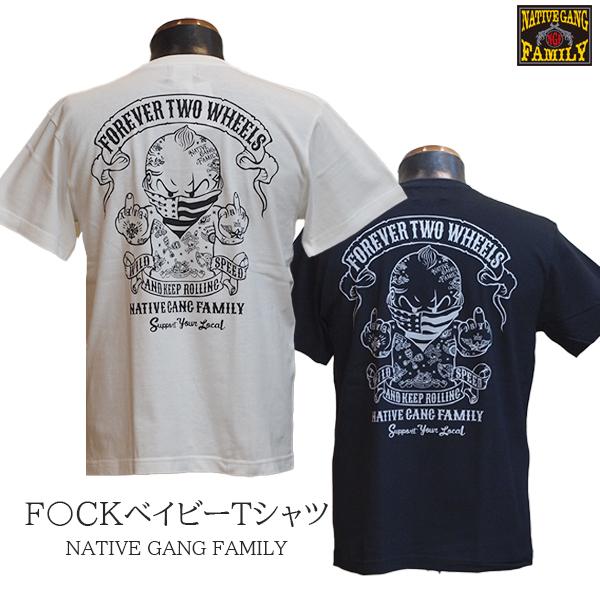 NATIVE GANG FAMILY ネイティブギャングファミリー　F〇CKベイビーTシャツ　NGF...