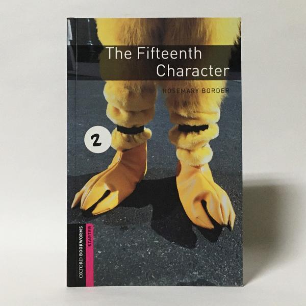 （Starter）The Fifteenth Character（Oxford Bookworms ...