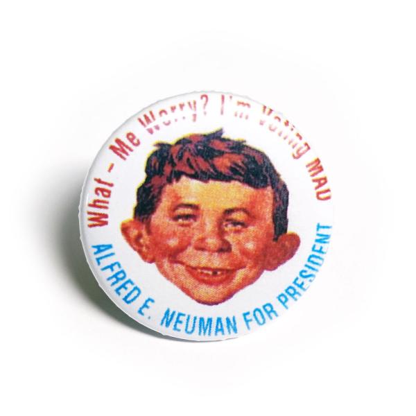 缶バッチ #CB045 ALFRED E. NEUMAN FOR PRESIDENT What -M...