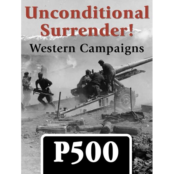 GMT: Unconditional Surrender! Western Campaigns