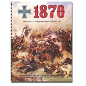 1870: Grand Tactical Rules for the Franco-Prussian...