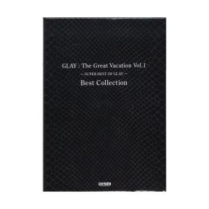 GLAY The Great Vacation Vol.1 〜SUPER BEST OF GLAY〜 Best Collection ドレミ楽譜出版社｜chuya-online