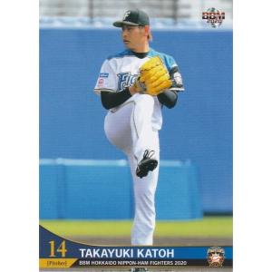 BBM 2020 北海道日本ハムファイターズ 加藤貴之 F04 レギュラー